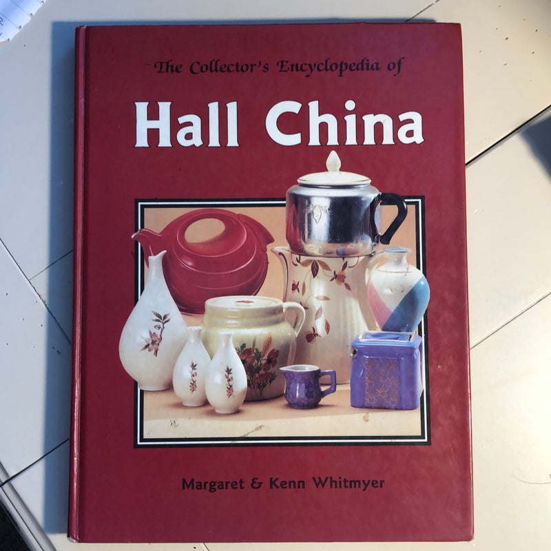 The Collector's Encyclopedia of Hall China