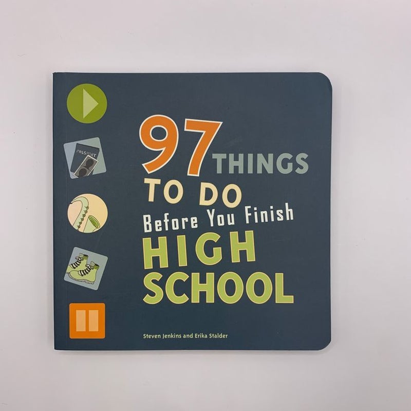 97 Things to Do Before You Finish High School