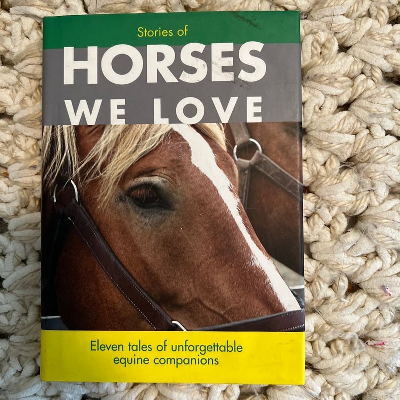 Stories of Horses We Love 