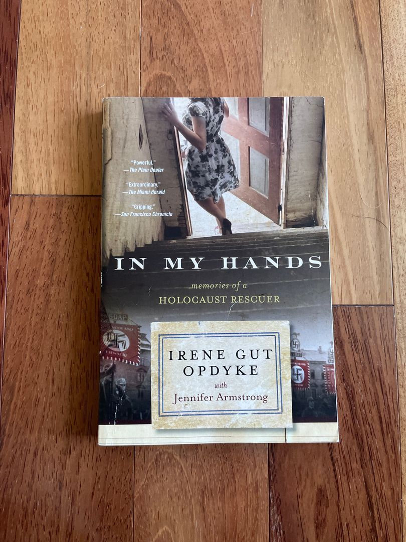 In My Hands: Memories of a Holocaust Rescuer