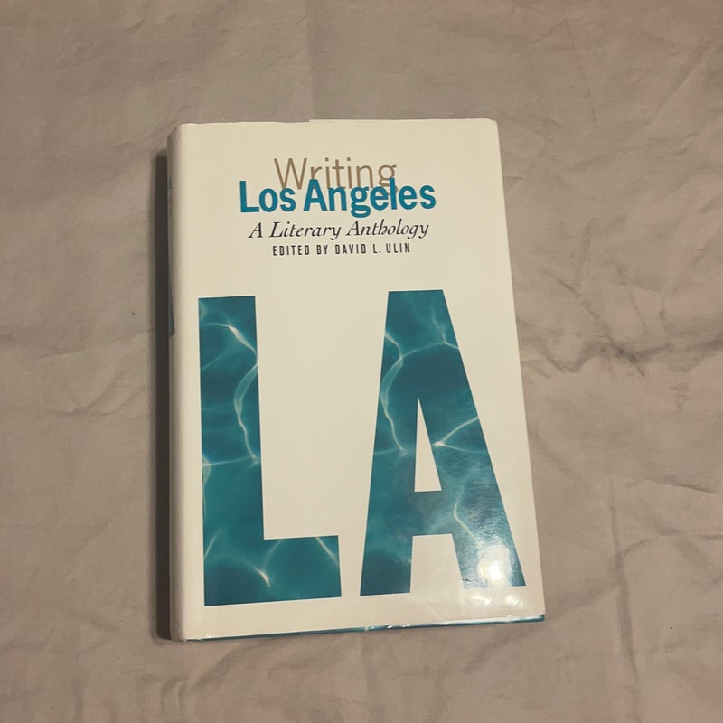 Writing Los Angeles: a Literary Anthology