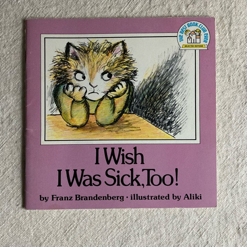 I Wish I Was Sick, Too! (1976)