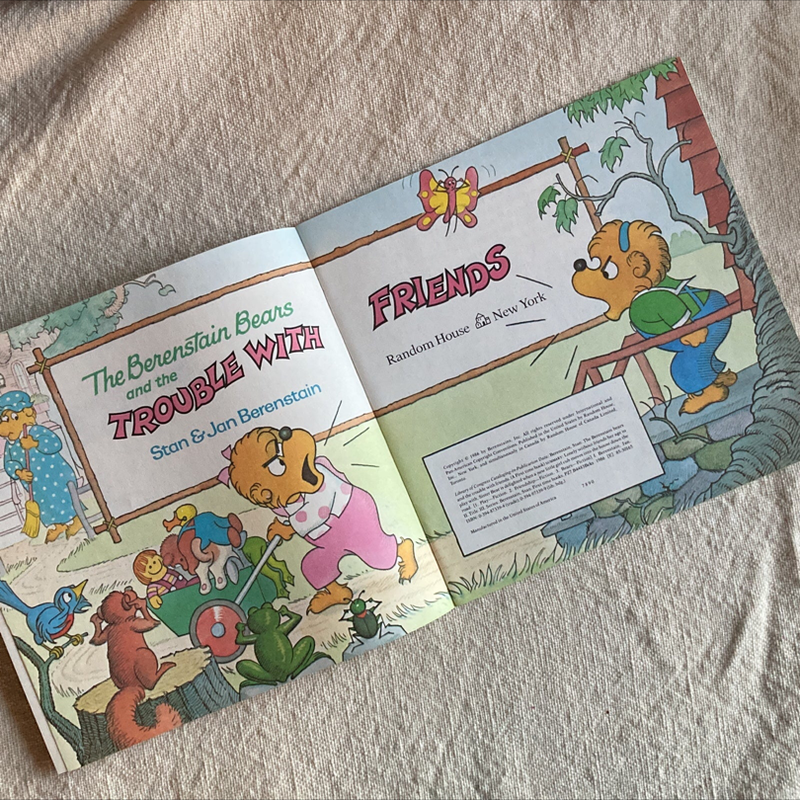 The Berenstain Bears and the Trouble with Friends