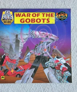 War of the Gobots 1984