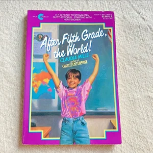 After Fifth Grade, the World!