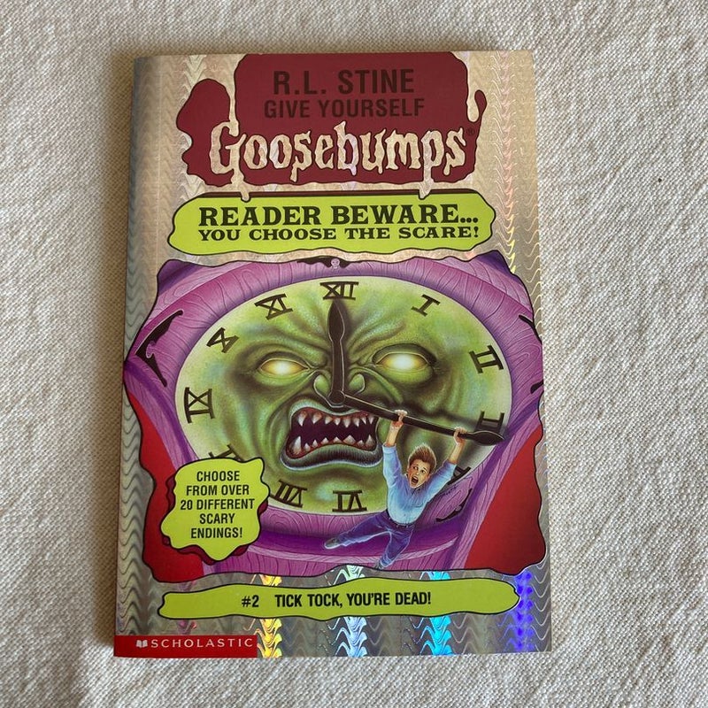 Give Yourself Goosebumps # 2 TICK TOCK, YOU’RE DEAD! 