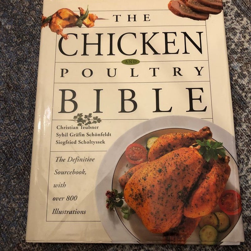 The Chicken and Poultry Bible