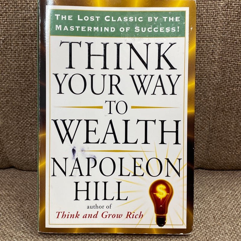 Think Your Way to Wealth