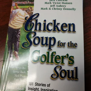 Chicken Soup for the Golfer's Soul