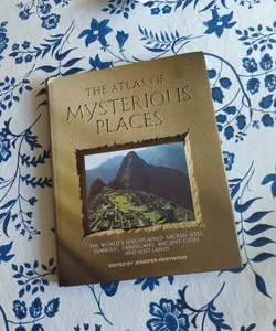 The atlas of mysterious places