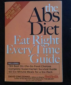 The Abs Diet Eat Right Everytime Guide
