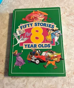 Fifty Stories for Eight-Year-Olds