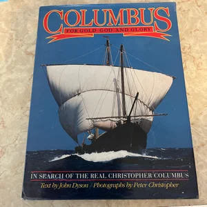 Columbus - The Gold, God and Glory