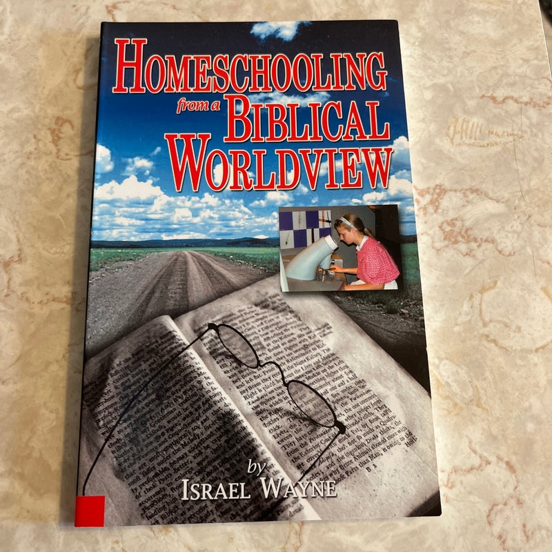 Homeschooling from a Biblical Worldview