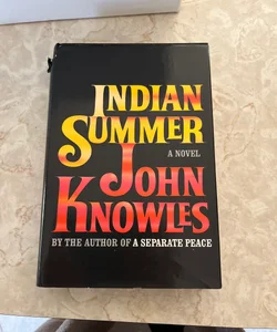 Indian Summer, A Novel 