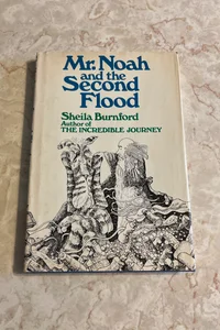 Mr. Noah and the Second Flood