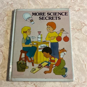 More Science Secrets