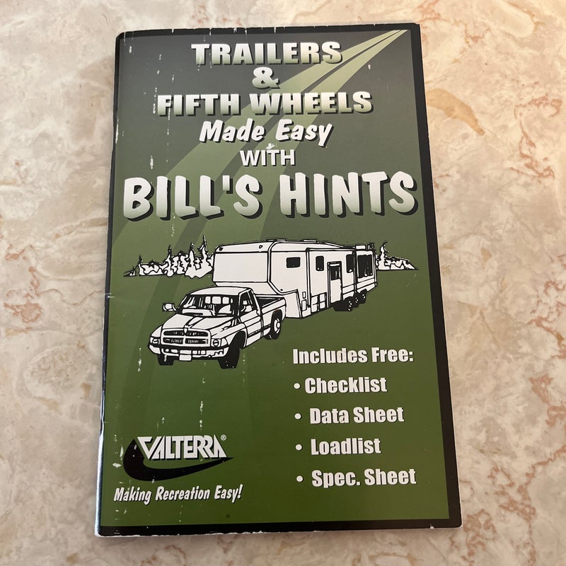 Trailers & Fifth Wheels Made Easy with Bill’s Hints 