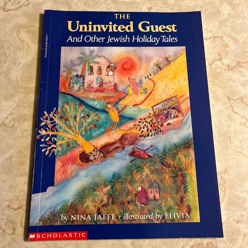 The Uninvited Guest and Other Jewish Holiday Tales 