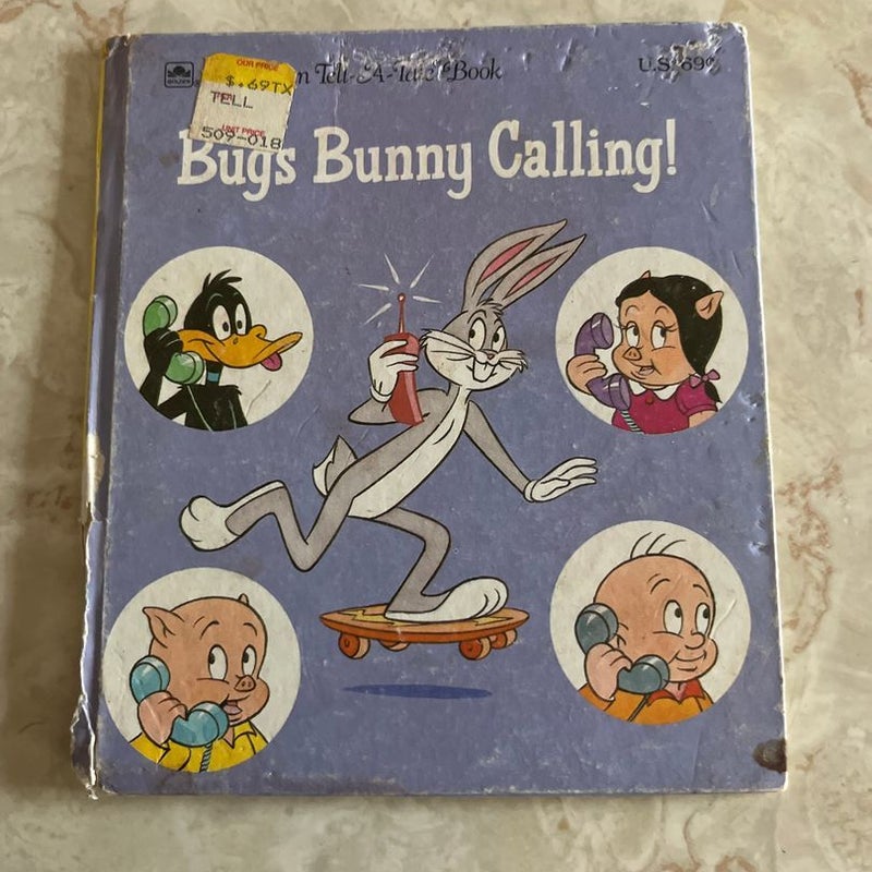 Bugs Bunny Calling! (Golden Tell a Tale Book)