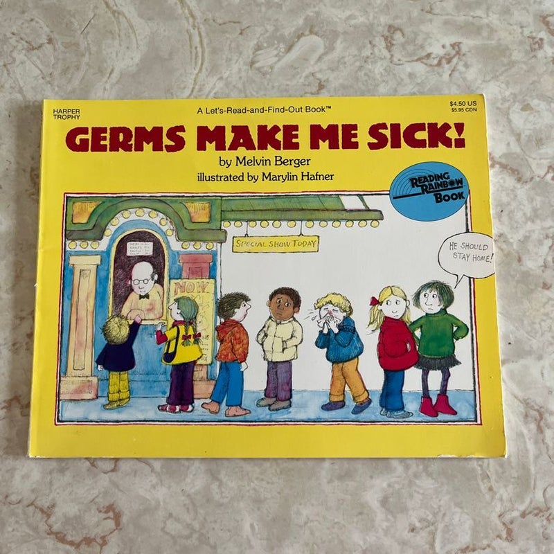 Germs Make Me Sick!