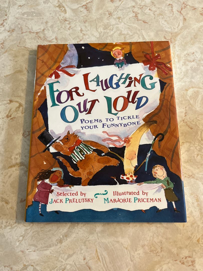 For Laughing Out Loud: Poems to Tickle Your Funnybone