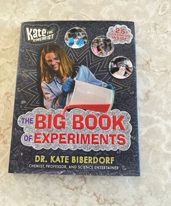 Kate the Chemist: the Big Book of Experiments