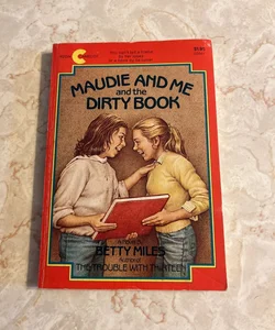 Maudie and Me and the Dirty Book