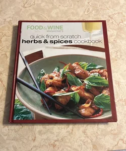 Quick from Scratch Herbs and Spices Cookbook