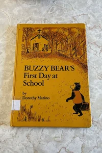 Buzzy Bear's First Day at School