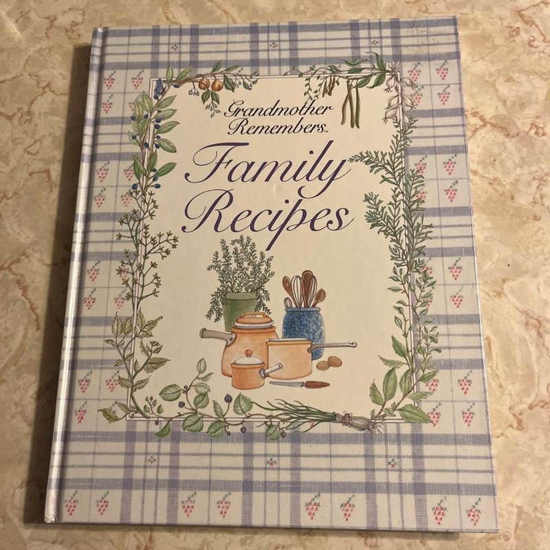 Grandmother Remembers: Family Recipes 