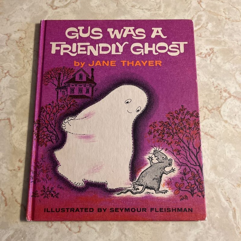 Gus Was a Friendly Ghost 