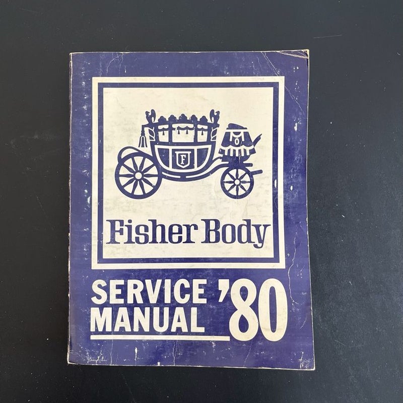 Fisher Body Service Manual ‘80