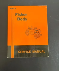 1973 Fisher Body Service Manual 