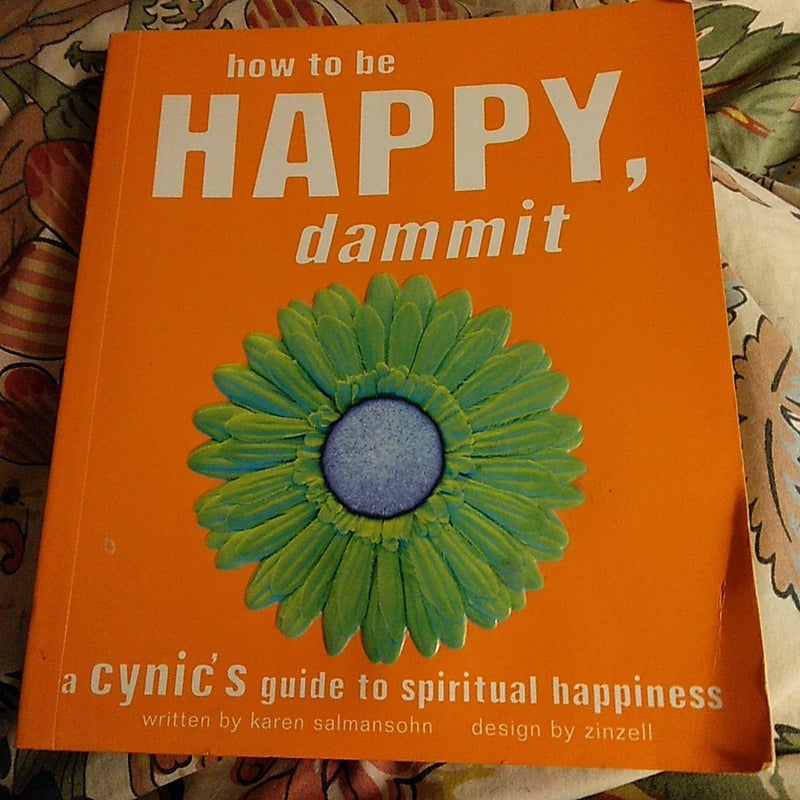 How to Be Happy, Dammit