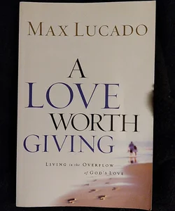 A Love Worth Giving