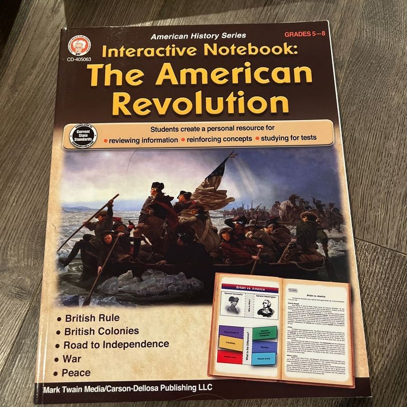 Interactive Notebook: the American Revolution Resource Book, Grades 5 - 8