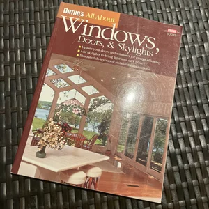 Ortho's All about Windows, Doors, and Skylights