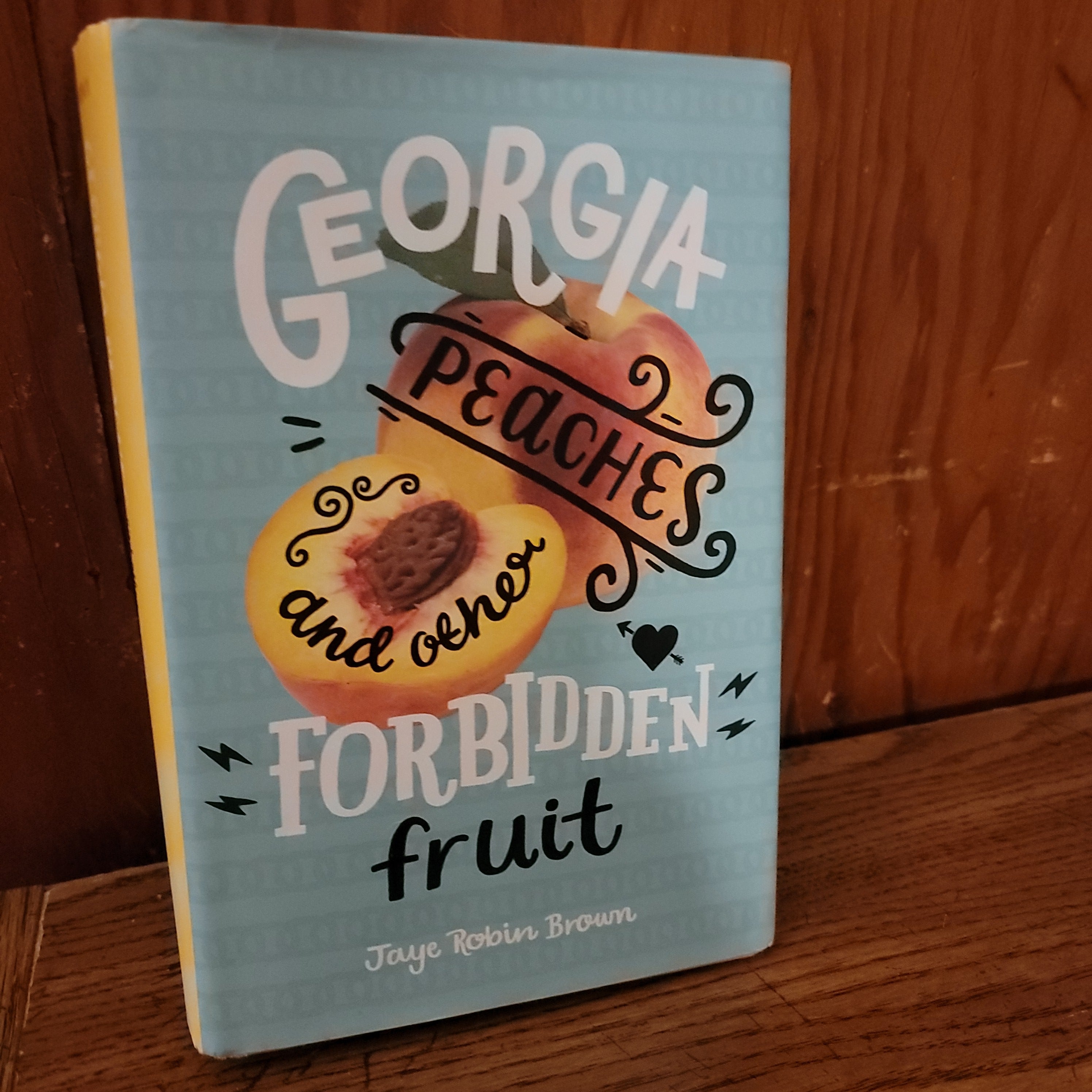 Georgia Peaches and Other Forbidden Fruit