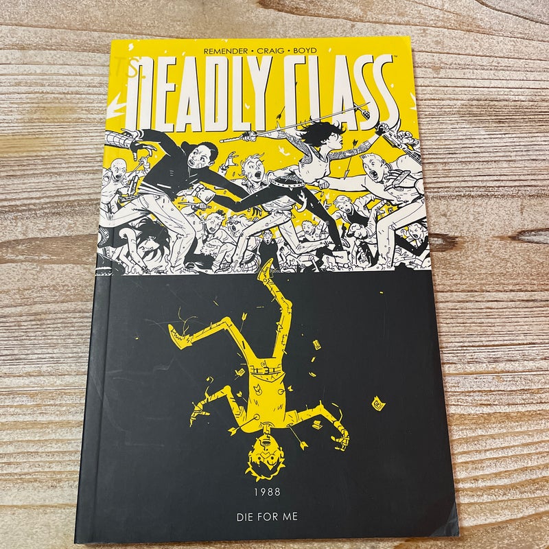 Deadly Class Volume 4: Die for Me