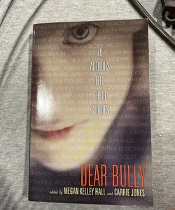 Dear Bully: Seventy Authors Tell Their Stories