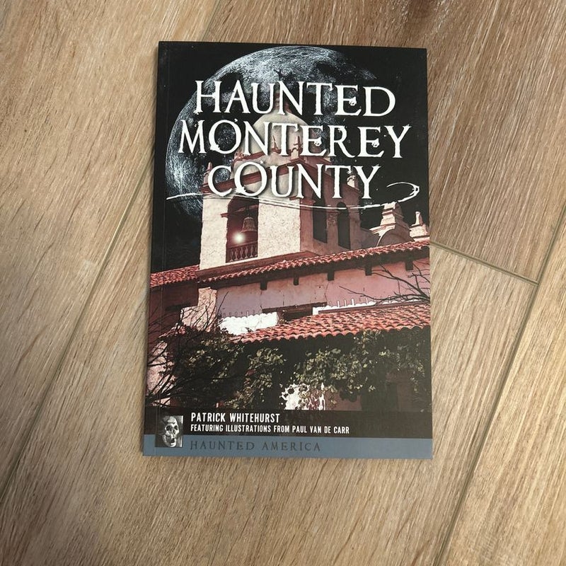 Haunted Monterey County