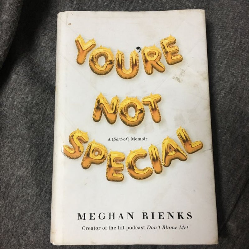 You're Not Special