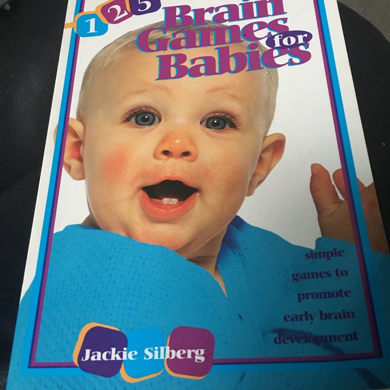 125 Brain Games for Babies