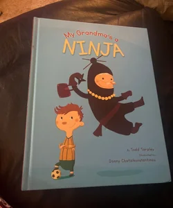 My Grandma's a Ninja