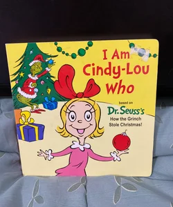 I am Cindy-Lou Who 