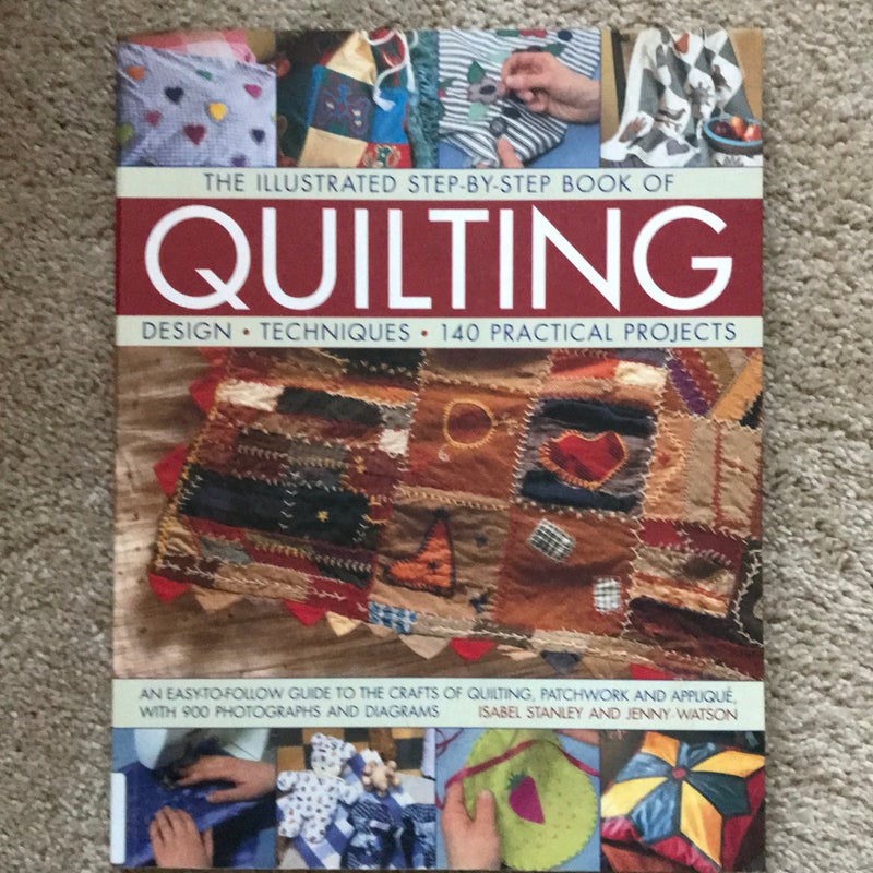 The Illustrated Step-by-Step Book of Quilting