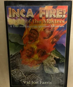 Inca Fire! Light of the Masters