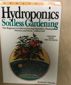 Beginning Hydroponics Revised Ed