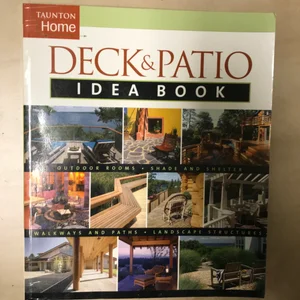 Deck and Patio Idea Book